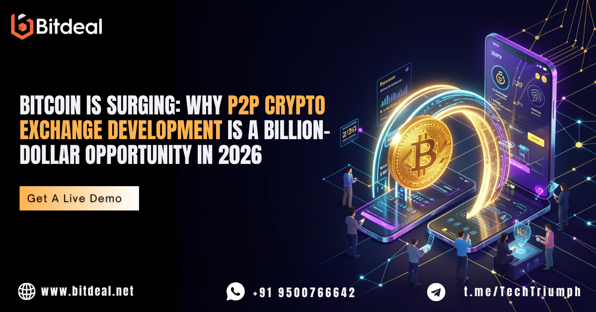 Bitcoin Is Surging: Why P2P Crypto Exchange Development Is a Billion-Dollar Opportunity in 2026