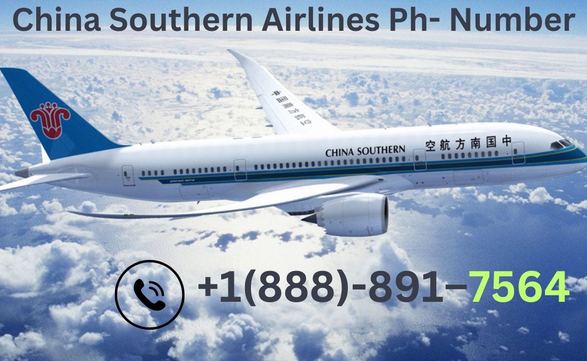 ?+1(888)?891?7564?China Southern Airlines Cancellation Policy & Re
