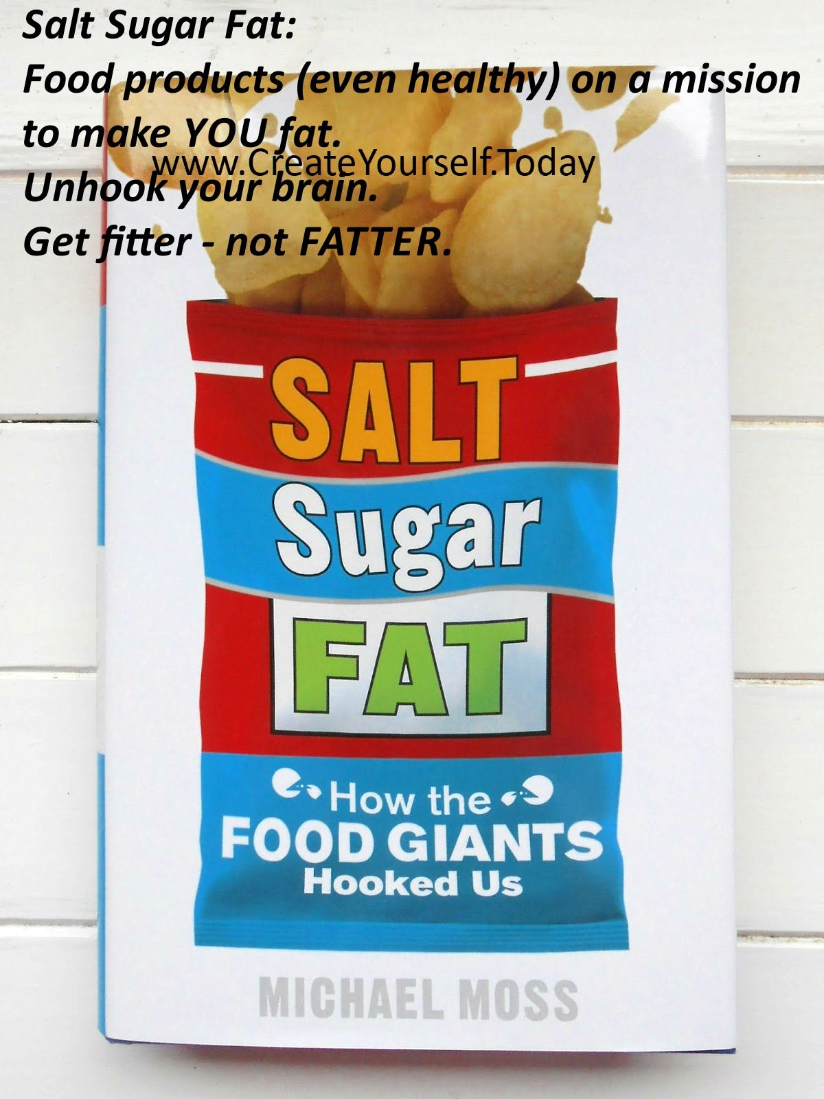 Salt Sugar Fat: Food products (even healthy) on a mission to make YOU fat.