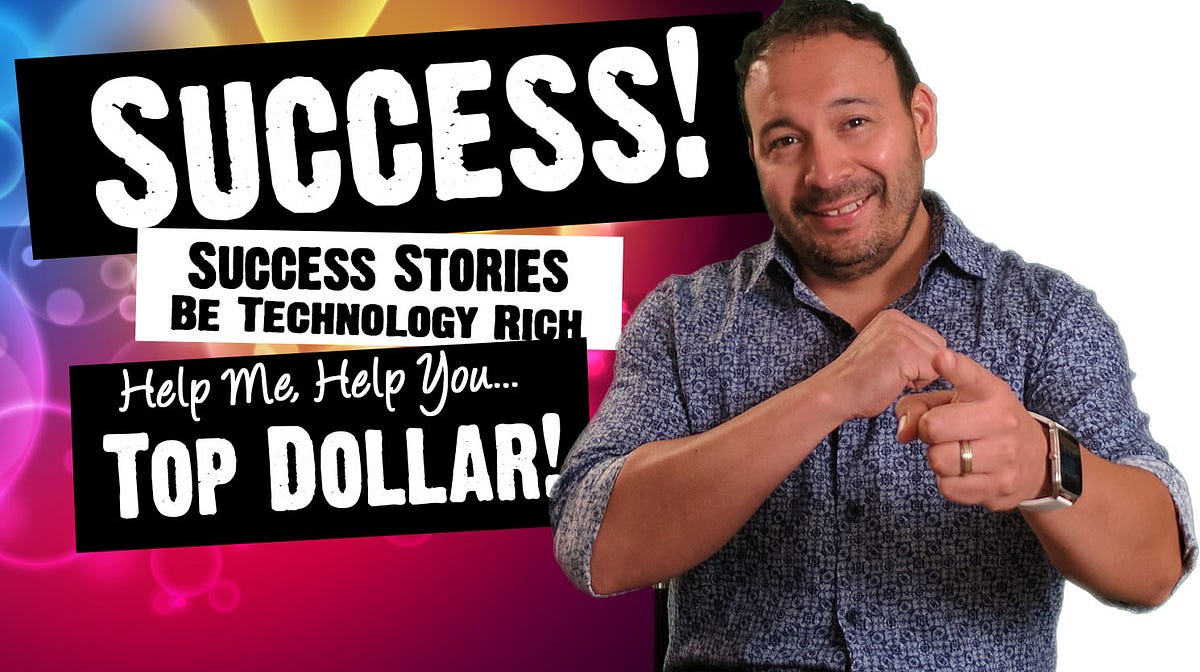 Technology Rich Success Stories Tech Money Talks Medium - what do i mean about becoming technology rich