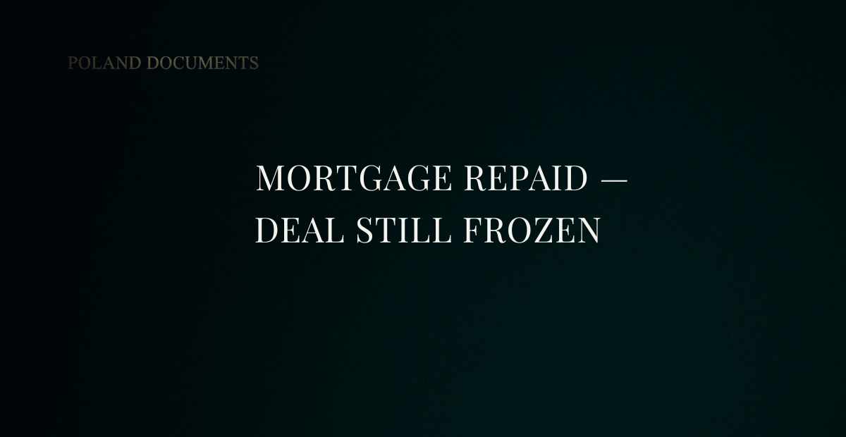 Why Banks Freeze a Property Deal Even After the Mortgage Has Been Repaid