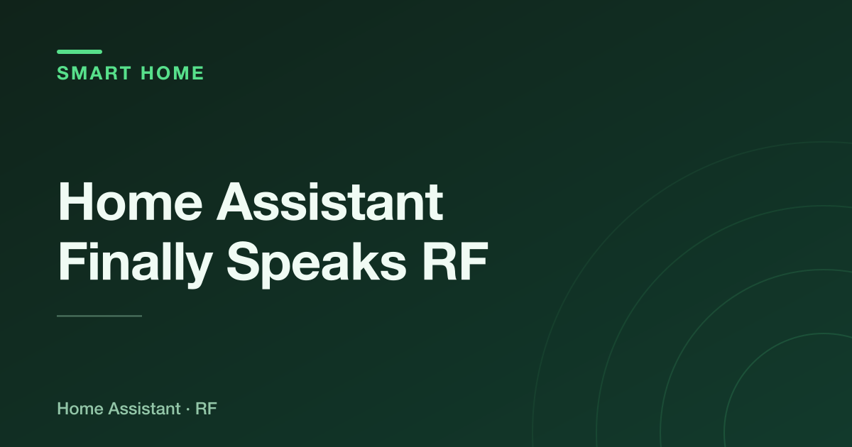 Home Assistant Finally Speaks RF — I Emptied My Junk Drawer of Dead Remotes to Test It