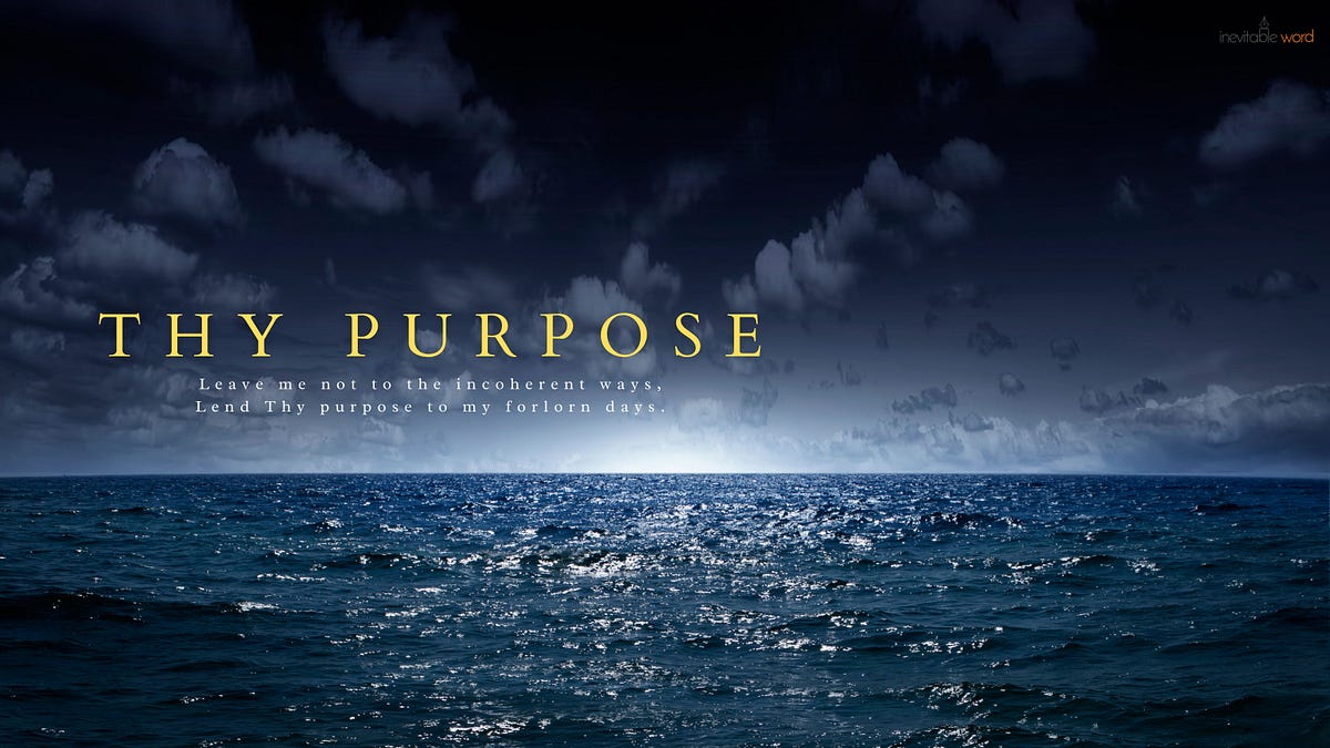 Thy Purpose