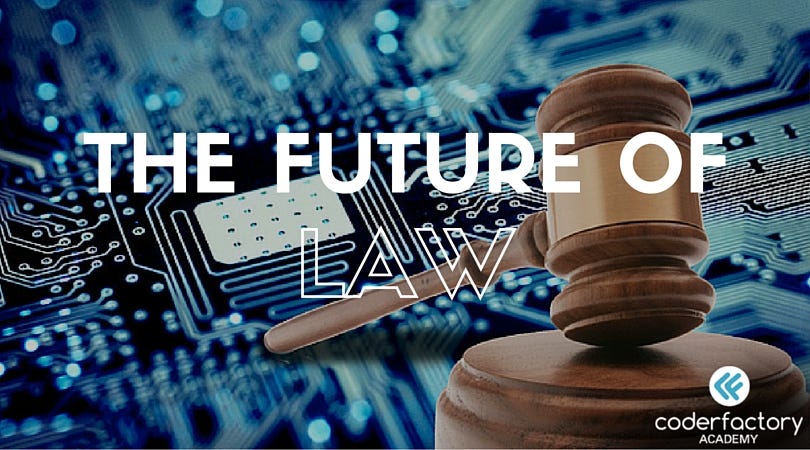 Future of Law: How Coding Will Change the Legal World