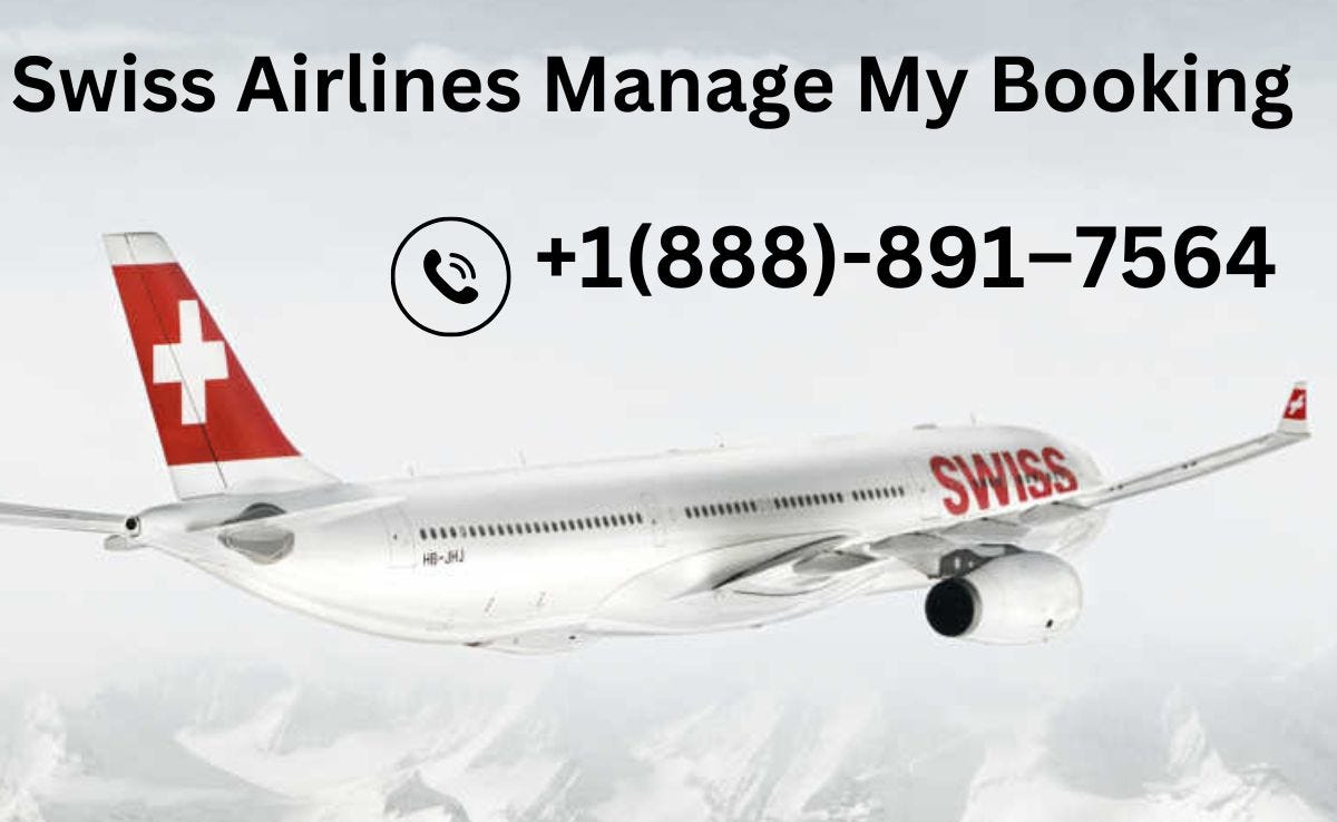 ?+1(888)?891?7564?Swiss Airlines Manage My Booking