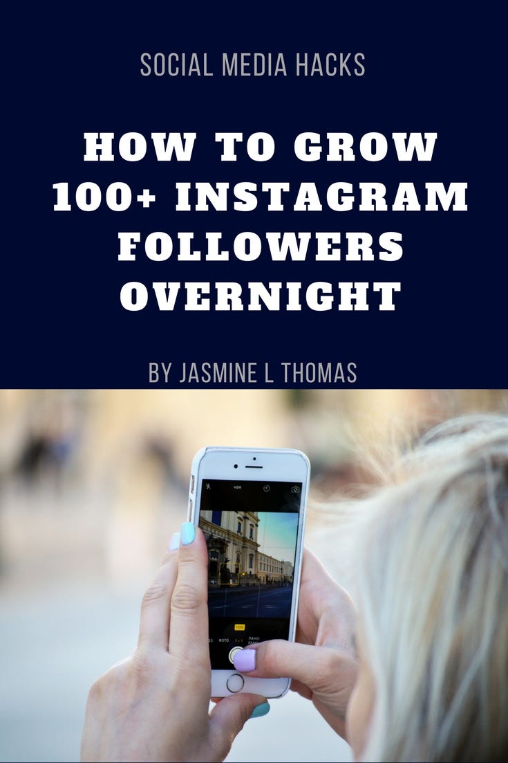 How to Grow 100+ Instagram Followers Overnight – Jasmine L ... - 735 x 1102 jpeg 113kB