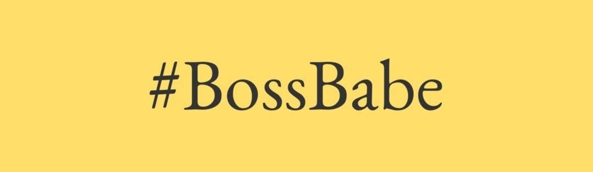 #BossBabe