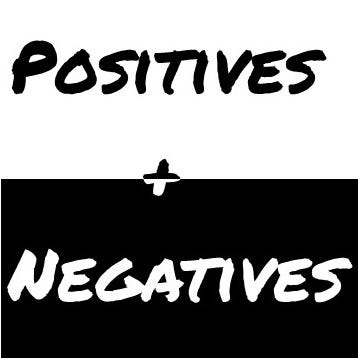 Positives and Negatives – Medium