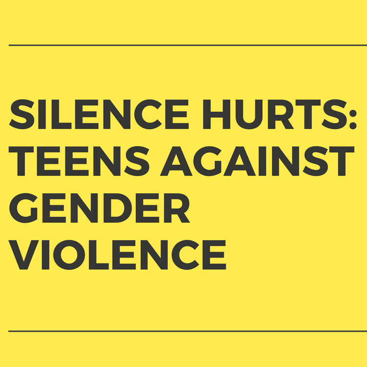 Silence Hurts: Teens Against Gender Violence - Medium