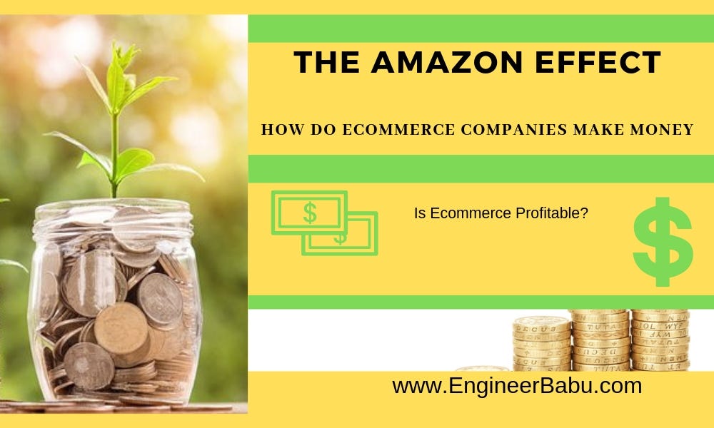 The Amazon Effect How Do E Commerce Companies Make Money - amazon is the ecommerce titan the industry has been waiting for net sales have been rising since 2014 in 2016 amazon grabbed 70 of the total sales