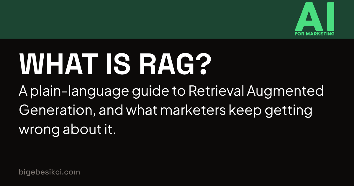 What Is RAG and What Does It Mean for You as a Marketer