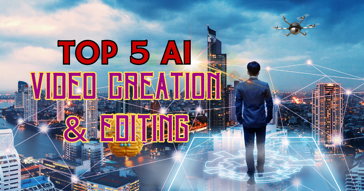 Top 5 AI Tools Revolutionizing Video Creation & Editing