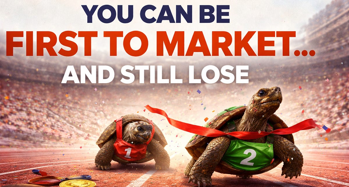 You can be first to market… and still lose.