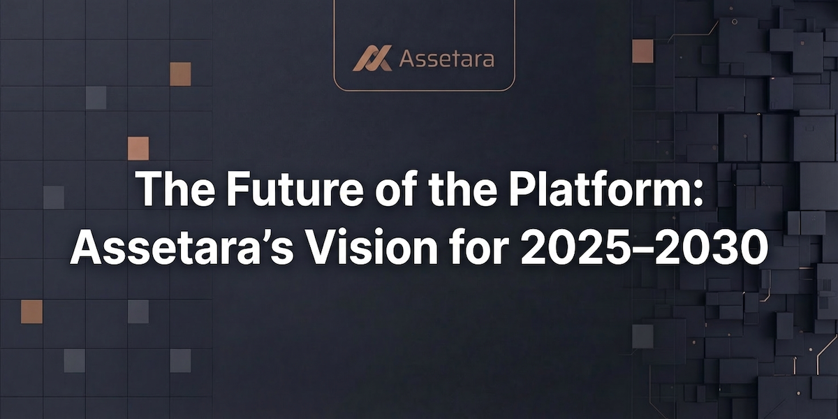The Future of the Platform: Assetara’s Vision for 2025–2030