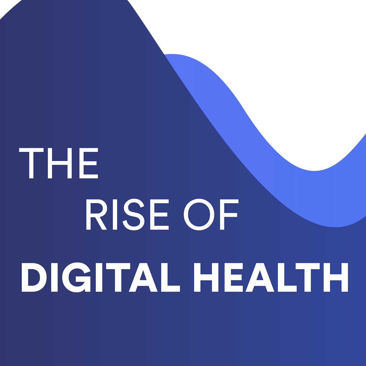 the-rise-of-digital-health-medium