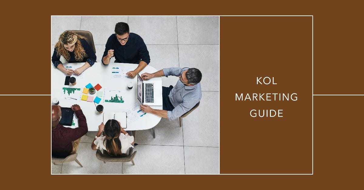 KOL (Key Opinion Leaders) Marketing: A Comprehensive Guide