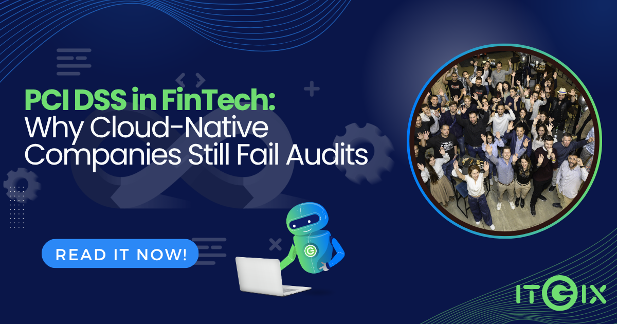 PCI DSS in FinTech: Why Cloud-Native Companies Still Fail Audits