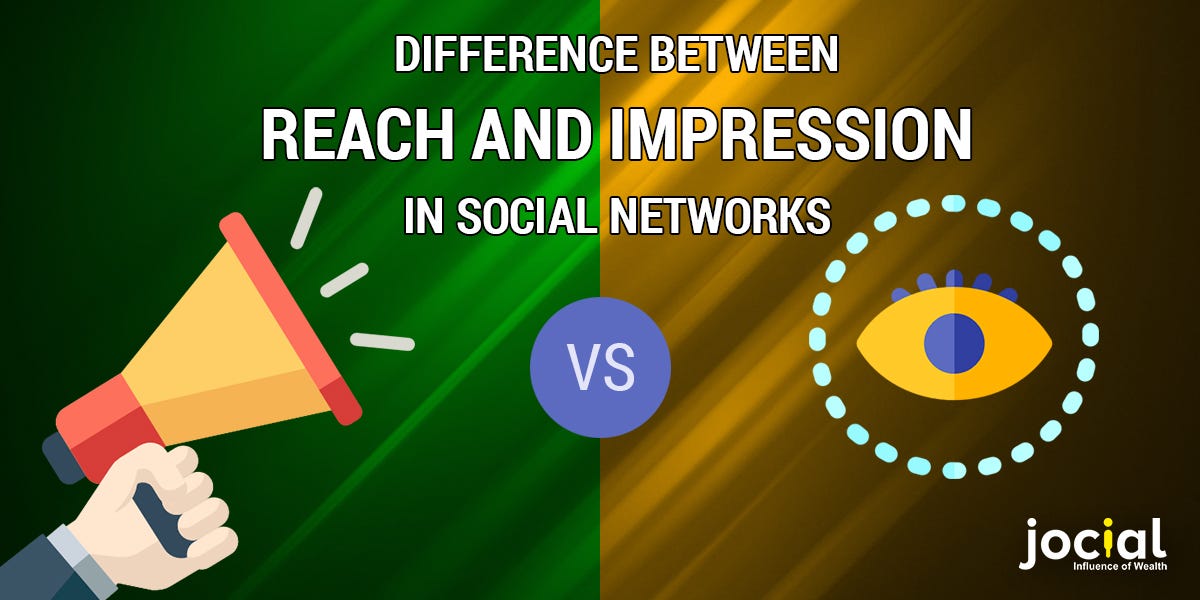 Difference Between Reach And Impression in Social Networks