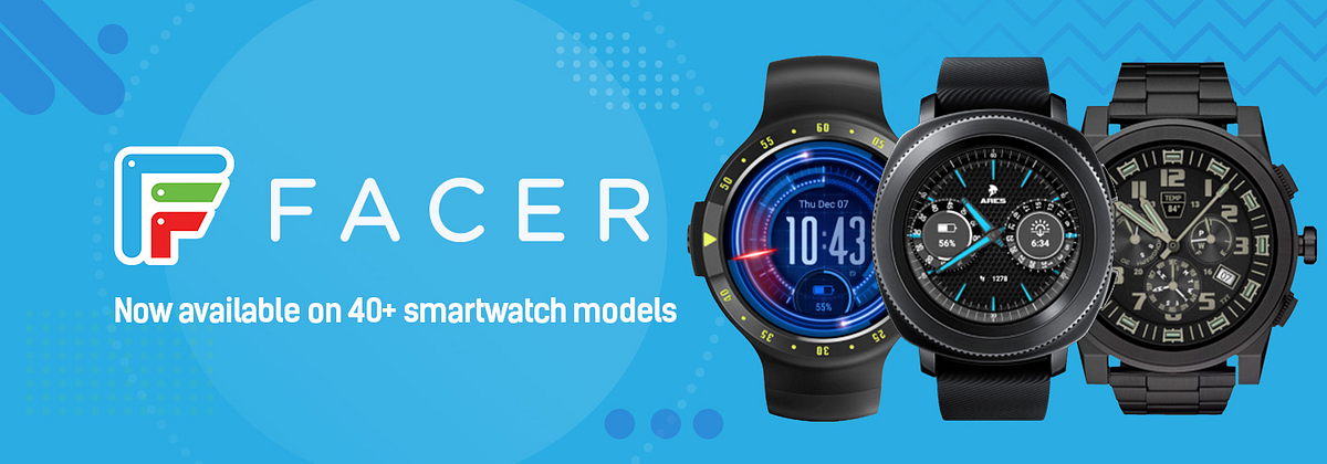 Facer is now supported on over 40 smartwatch models