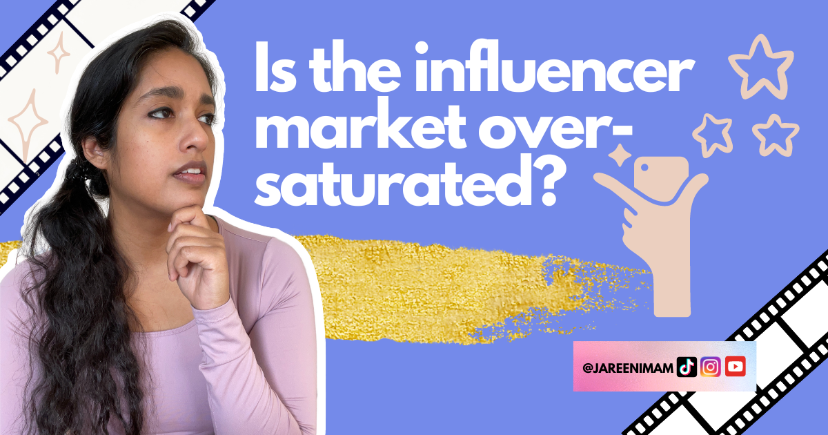Is the influencer market oversaturated?