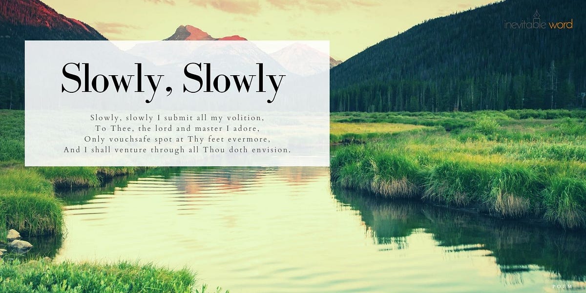 Slowly, Slowly