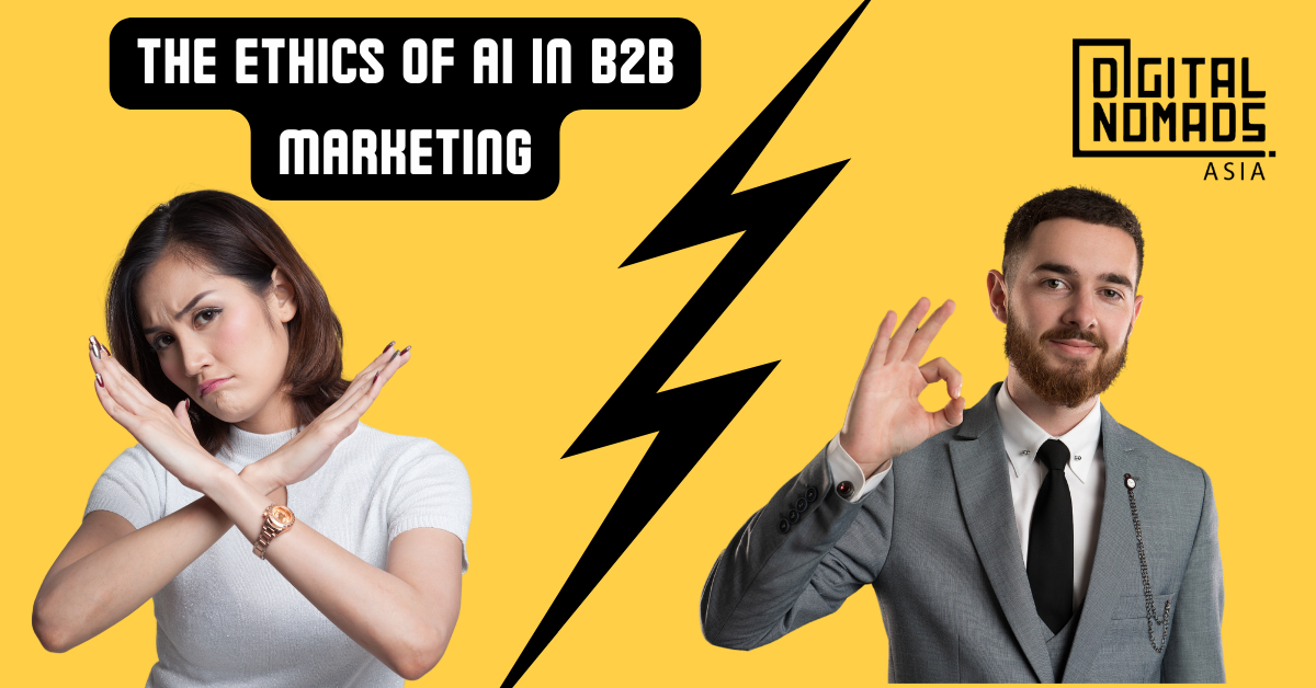 The Ethics of AI in B2B Marketing