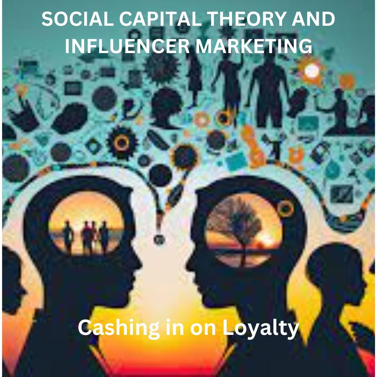Leveraging Social Capital Theory for Influencer Marketing