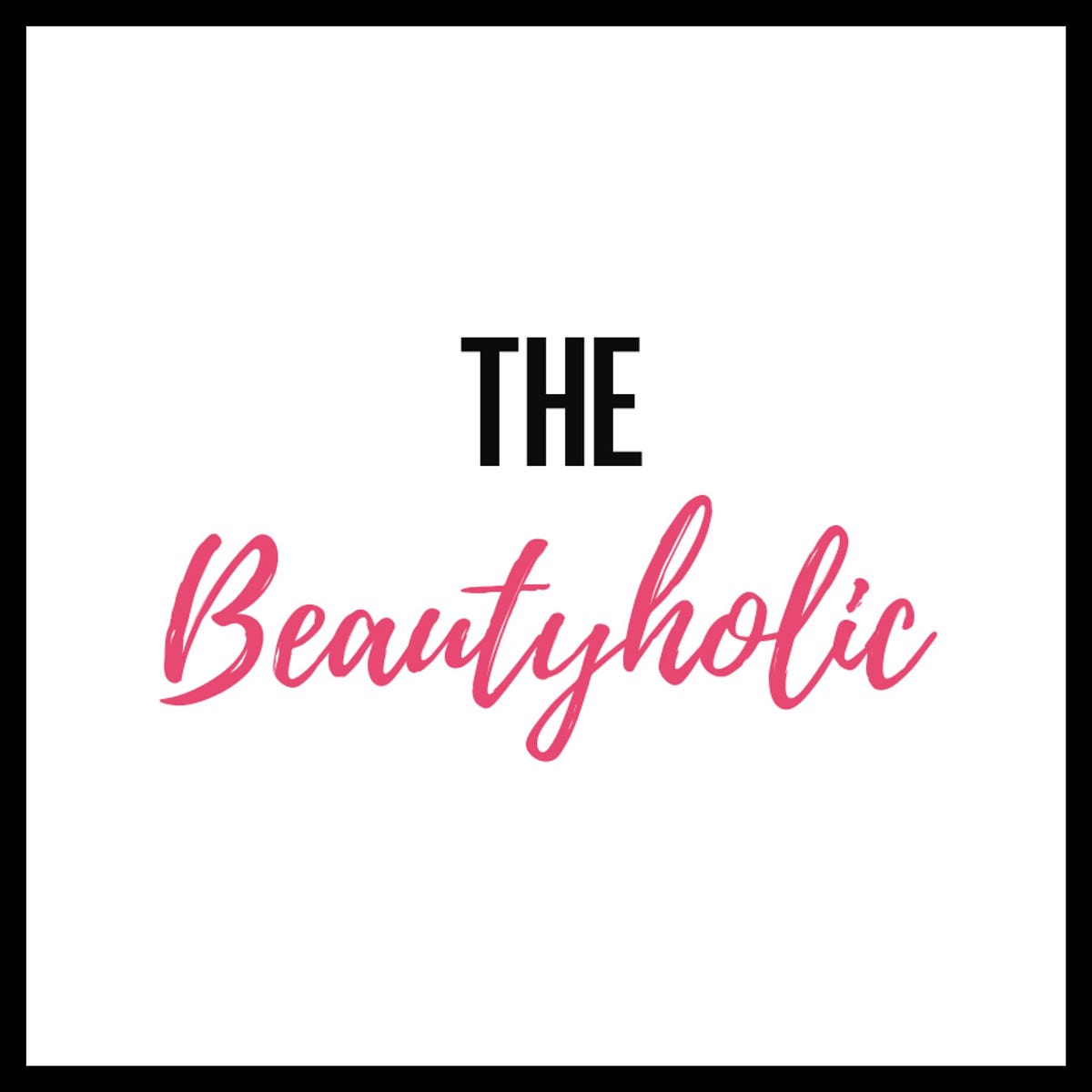 The Beautyholic - Medium