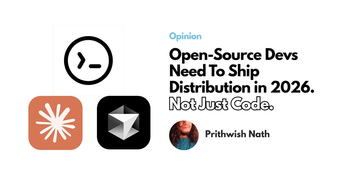 Open-Source Devs Need To Ship Distribution, Not Just Code.