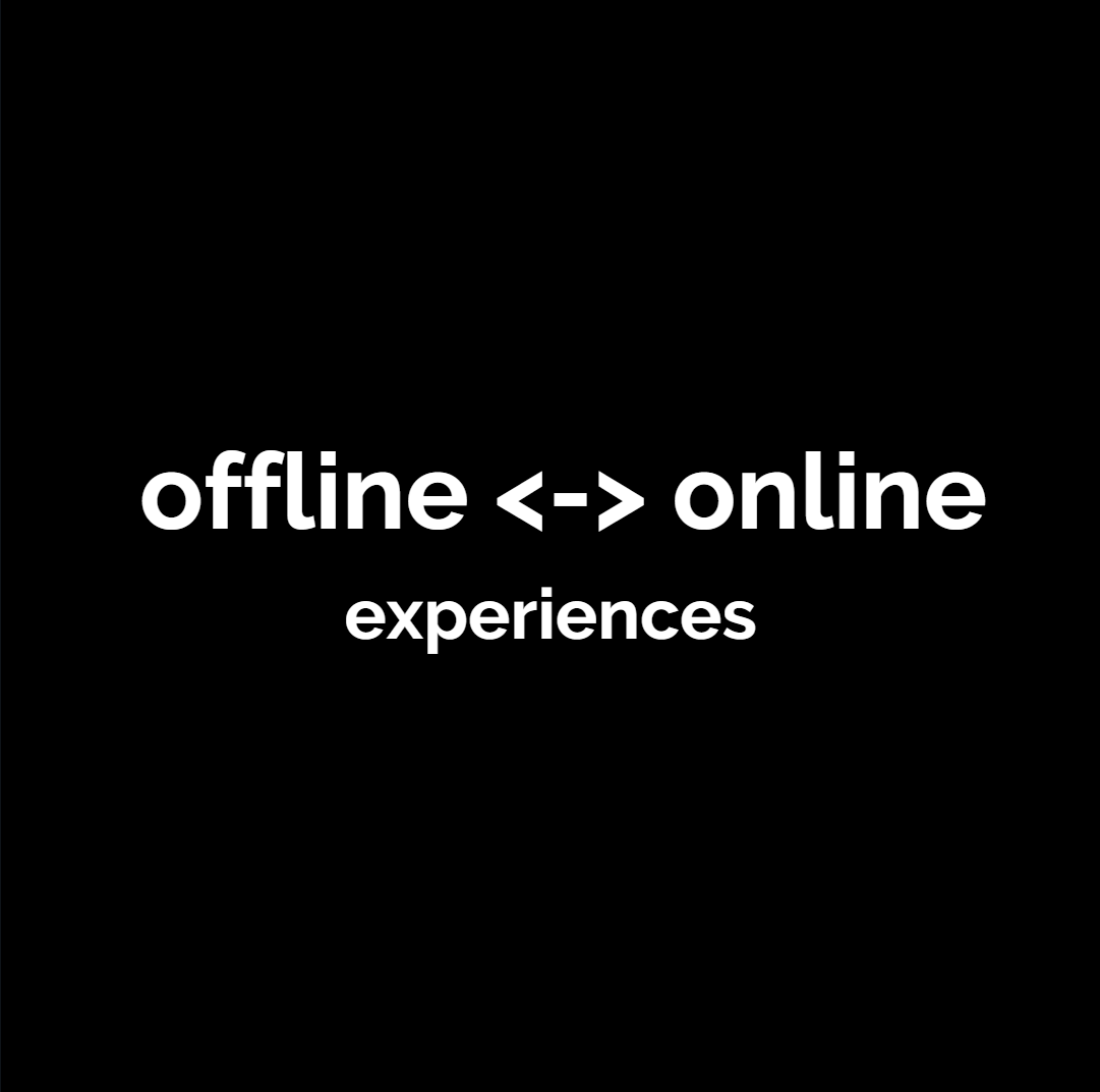 Offline Online Experiences – Medium