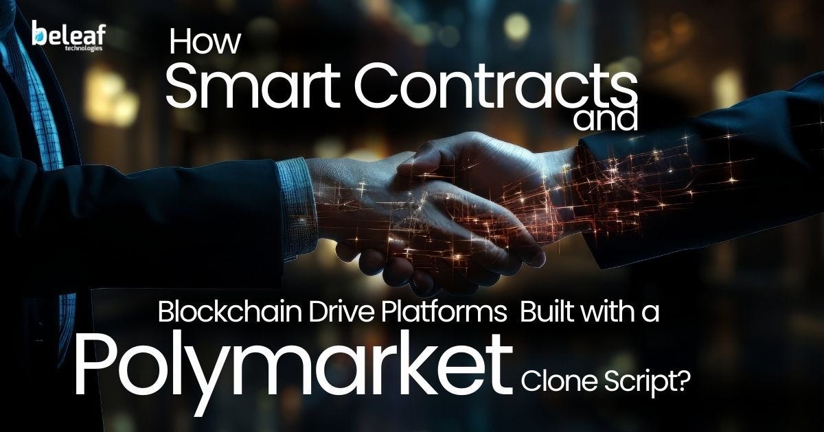 How Smart Contracts and Blockchain Drive Platforms Built with a Polymarket Clone Script?