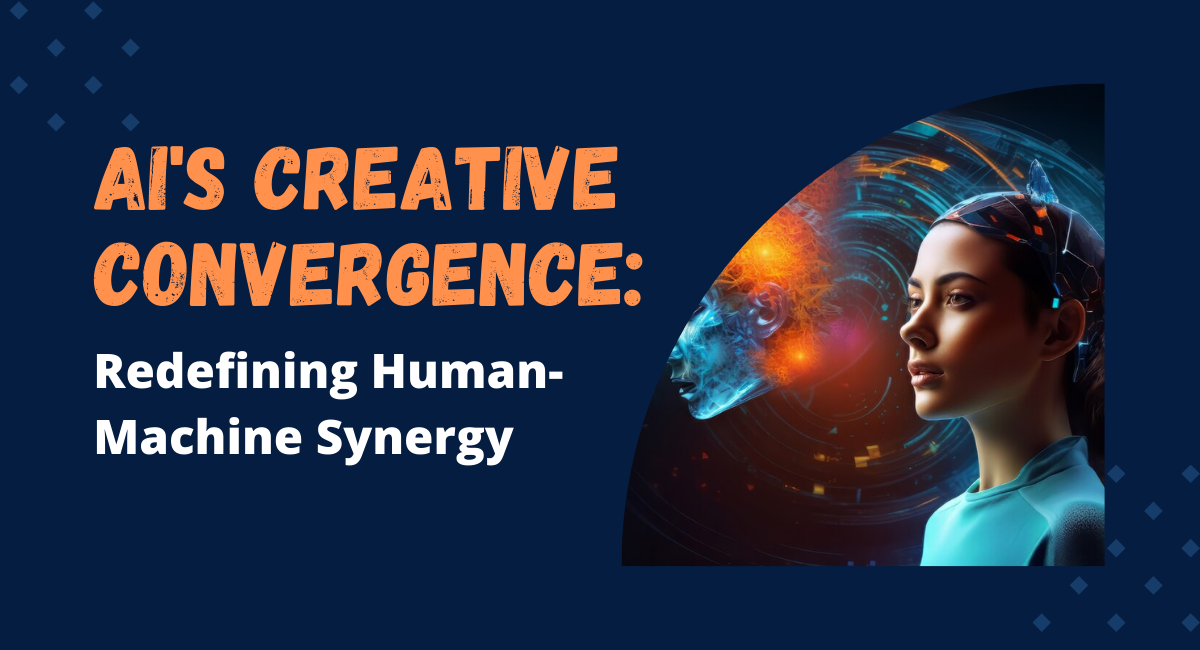 AI’s Creative Convergence: Redefining Human-Machine Synergy