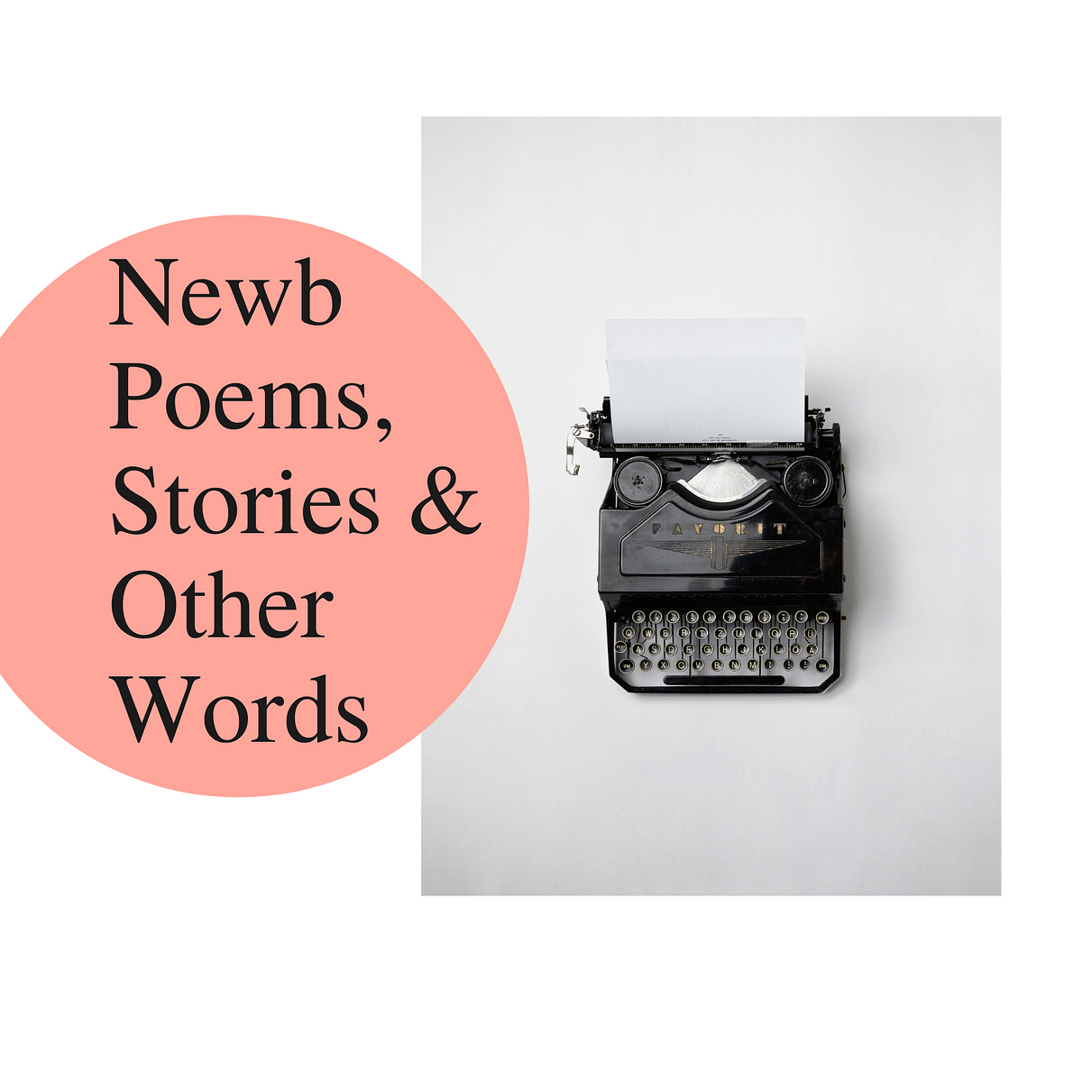 Newb Poems, Stories & Other Words - Medium