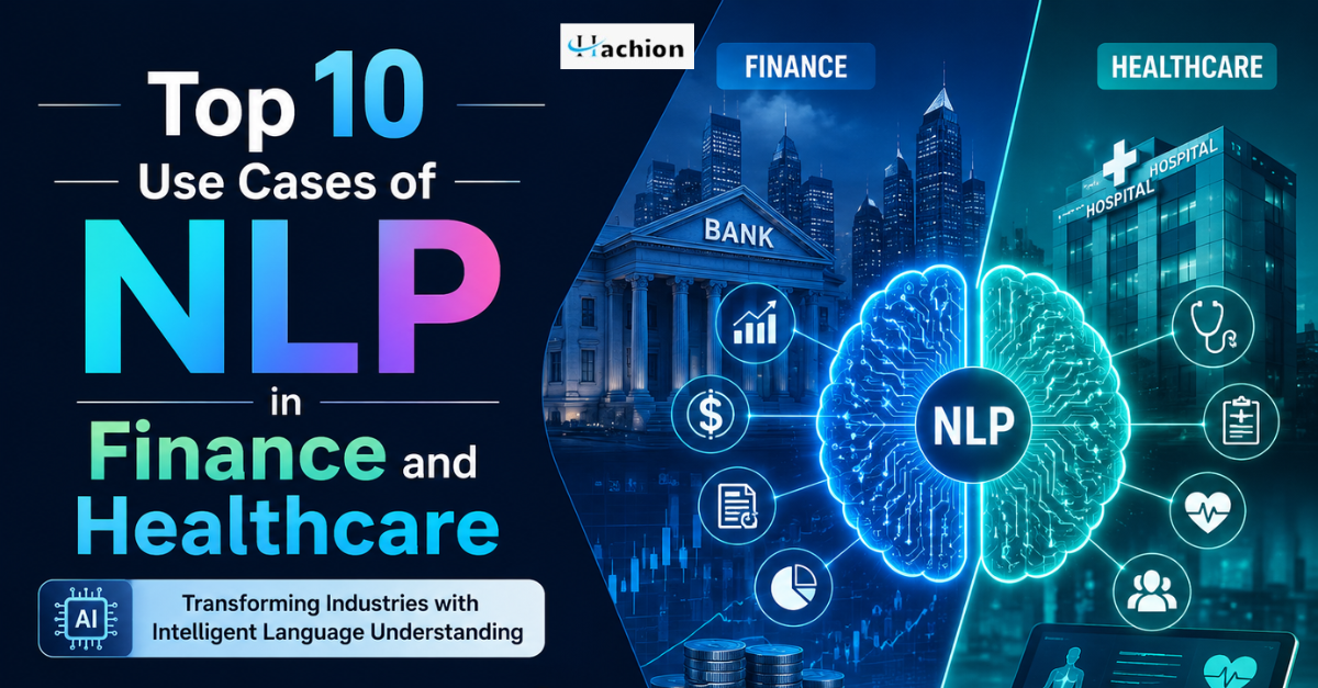Top 10 Use Cases of NLP in Finance and Healthcare