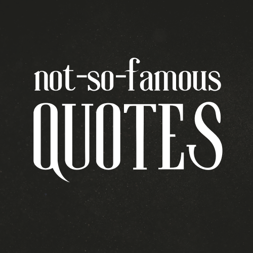 not-so-famous-quotes-medium