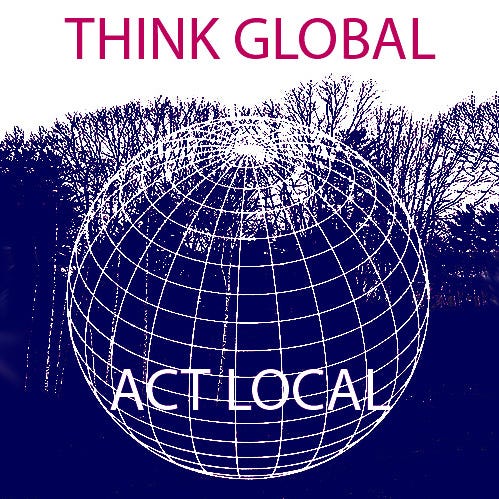 Think Global Act Local – Medium