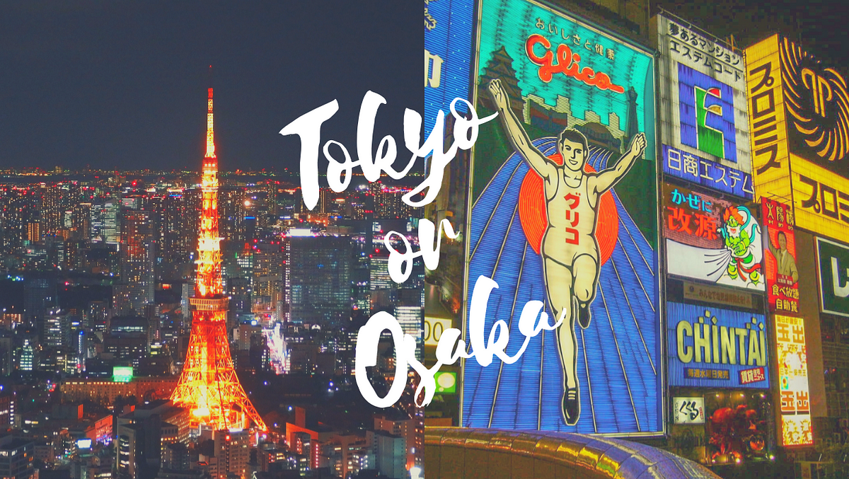 Tokyo vs Osaka: Which One Should You Travel?? – Japan 