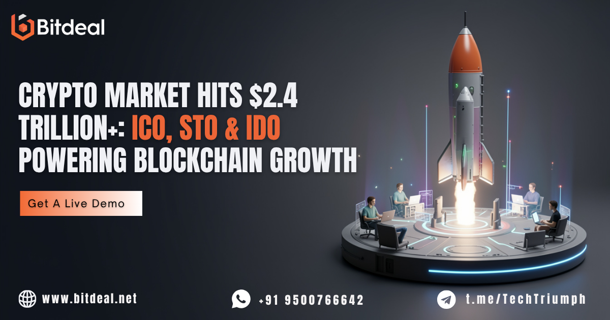 Crypto Market Hits $2.4 Trillion+: ICO, STO & IDO Powering Blockchain Growth
