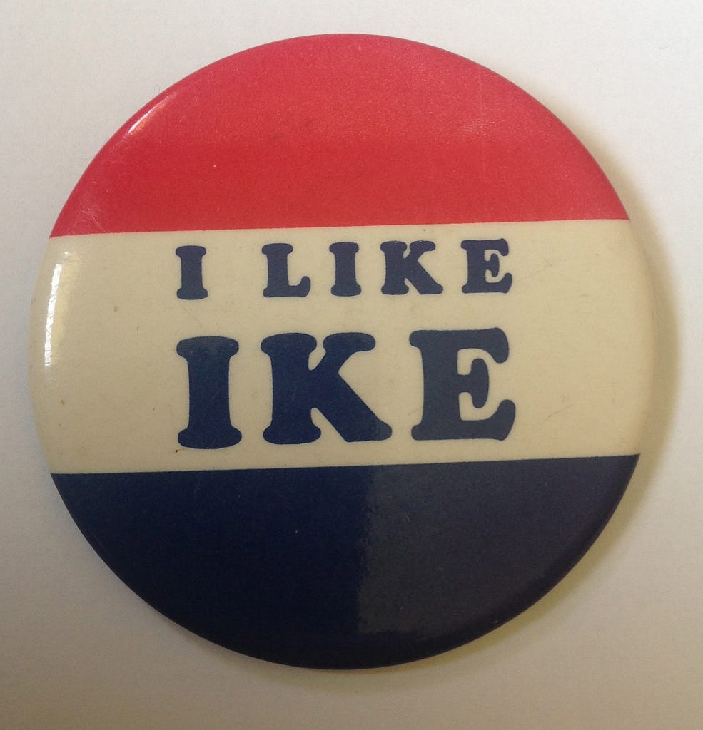 My 'I Like Ike' Pin - Midcentury Modern