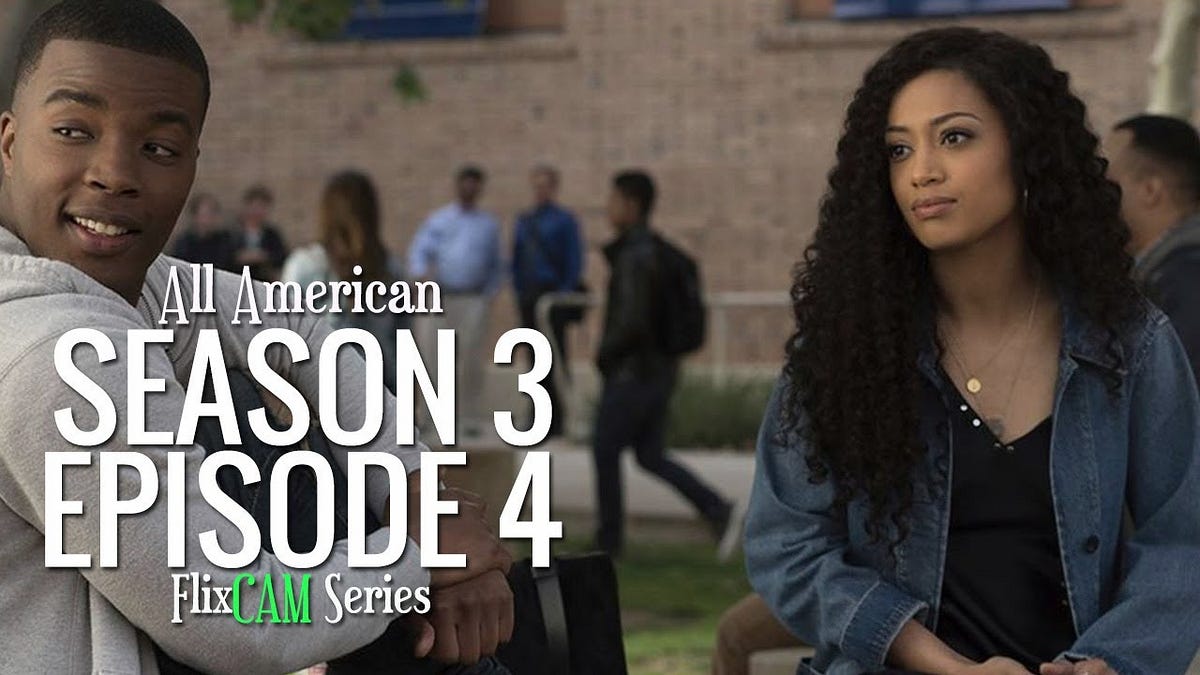 All American — S3 Eps4 || Full Videos Hd’ - Medium