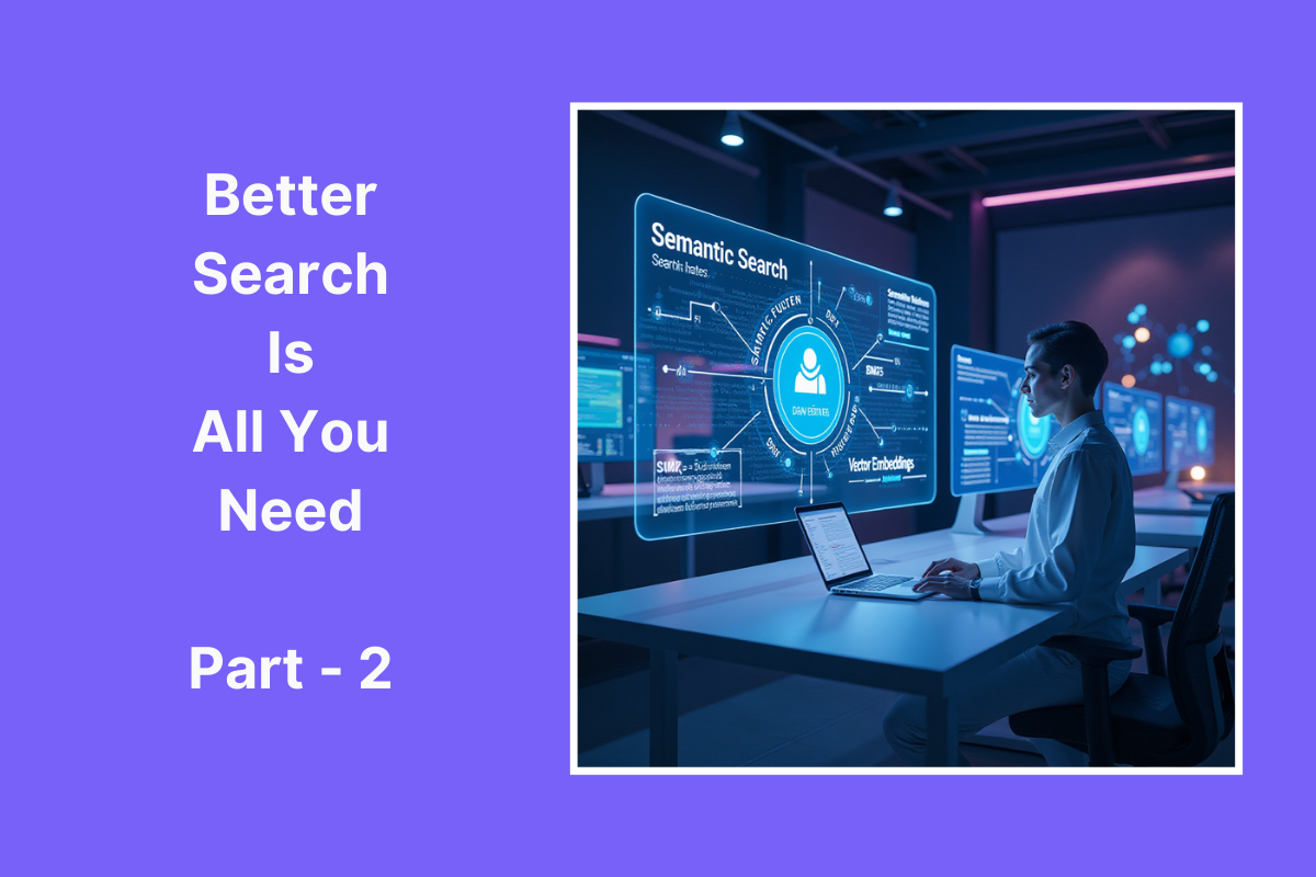 Better Search Is All You Need — Part 2 — Re-Ranking