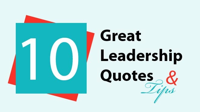 Top 10 Leadership Quotes – Medium