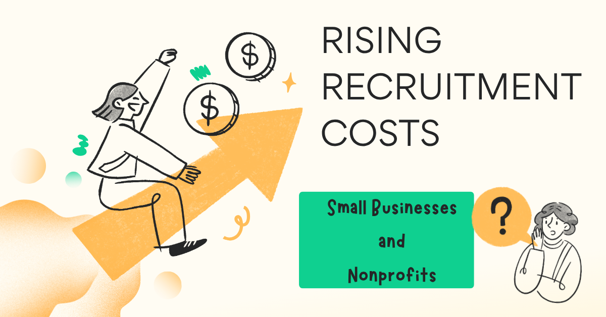 Rising Recruitment Costs and Their Impact on Turnover for Small Businesses and Nonprofits