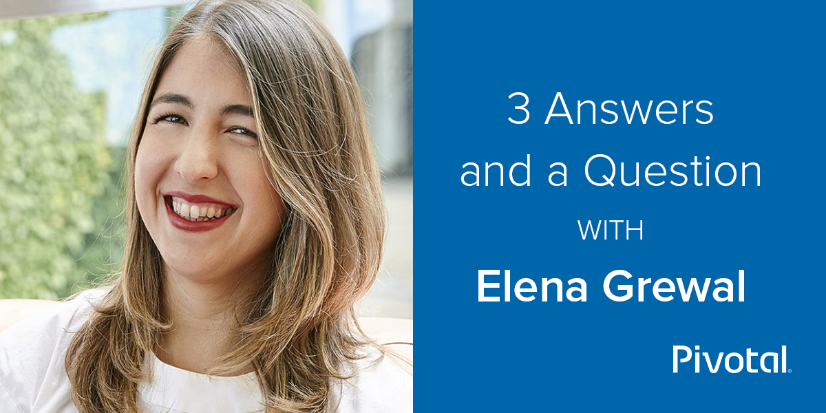 3 Answers and a Question with Elena Grewal