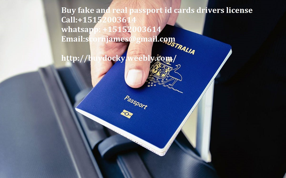 Buy Real Passports,Driver’s License,ID Cards,VisA Whatsapp