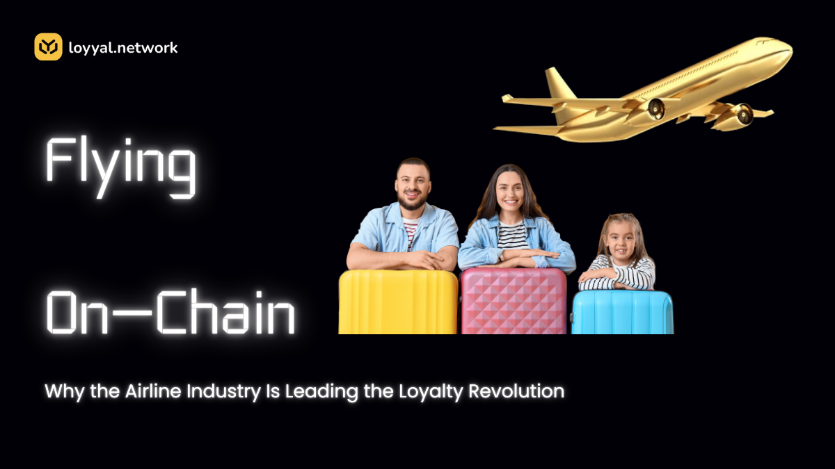 Flying On-Chain: Why the Airline Industry Is Leading the Loyalty Revolution
