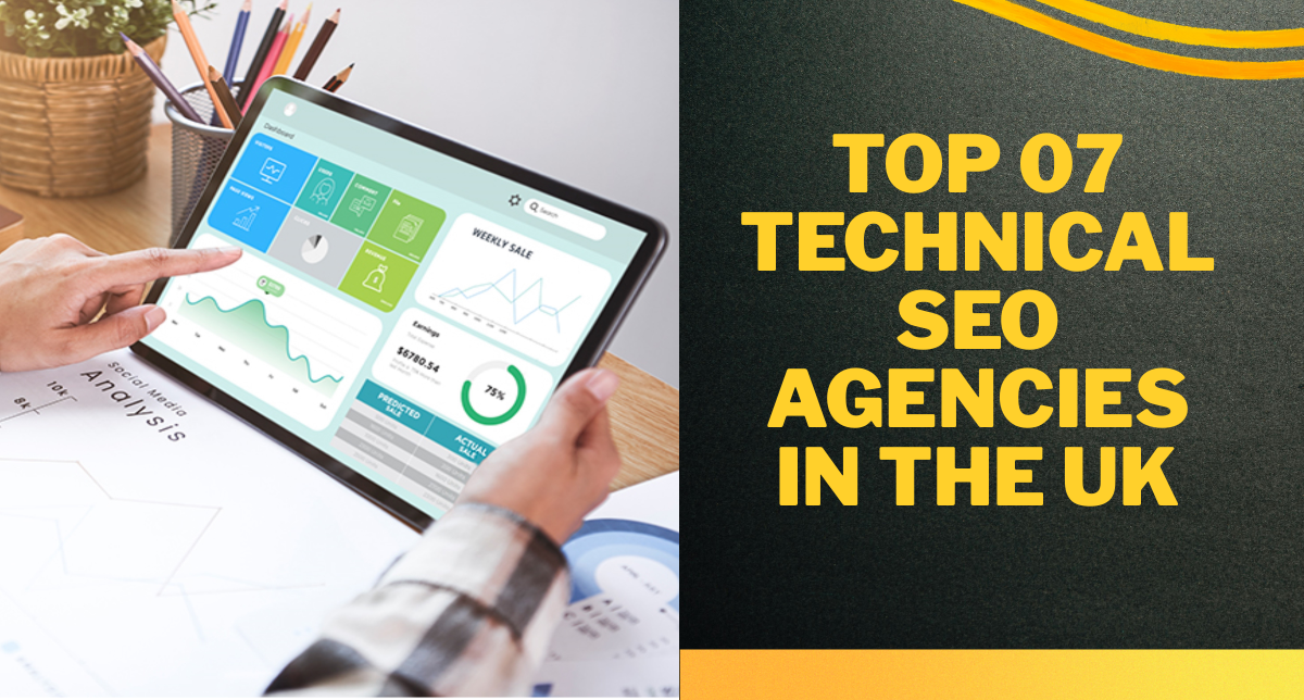 Top 07 Technical SEO Agencies in the UK