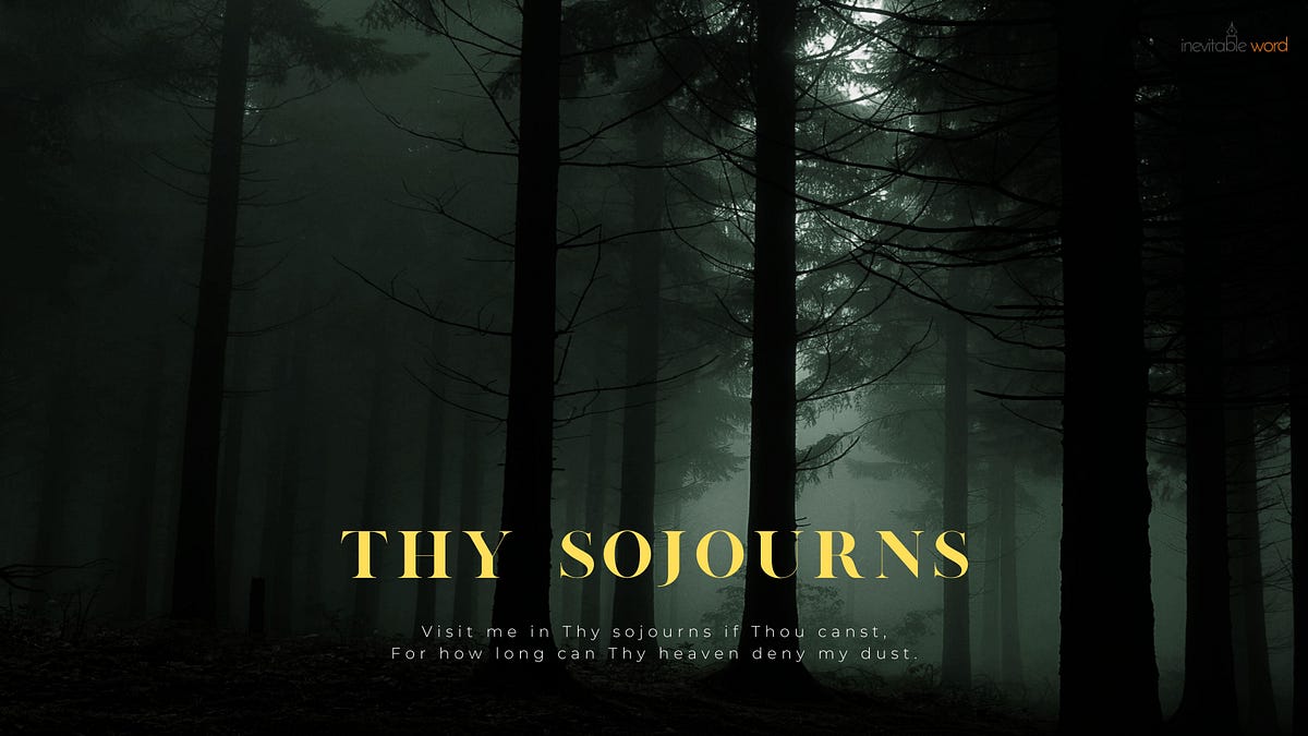 Thy Sojourns