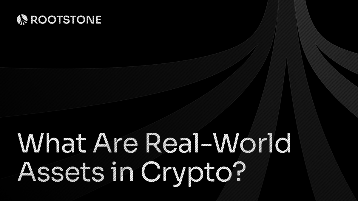 What Are Real-World Assets in Crypto?