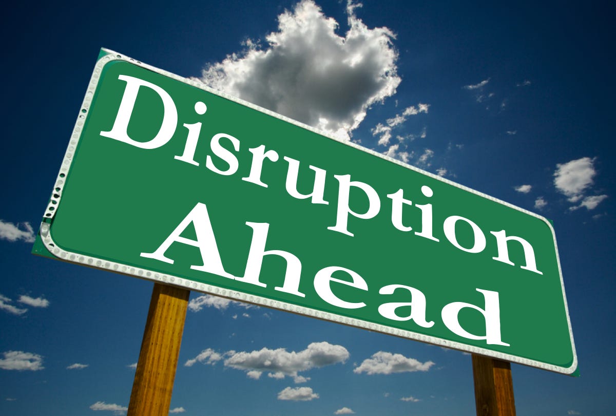 Disruption Ahead – Medium